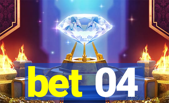 bet 04